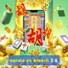 naruto vs bleach 2.6