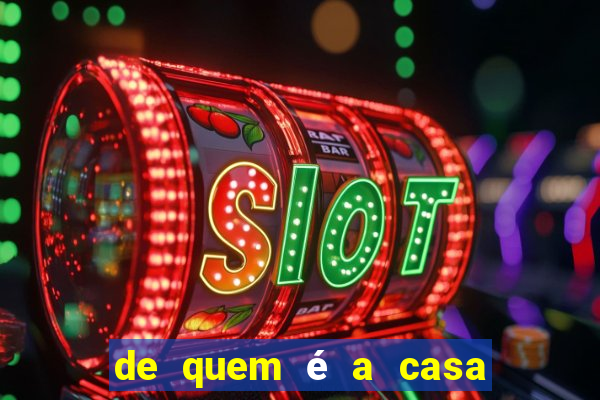 de quem é a casa de aposta vai de bet