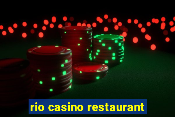 rio casino restaurant