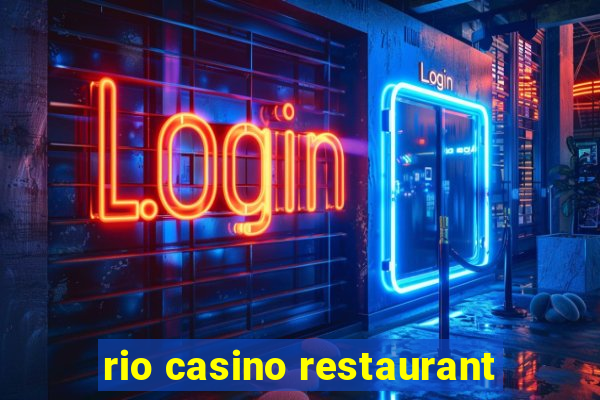 rio casino restaurant