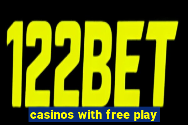 casinos with free play