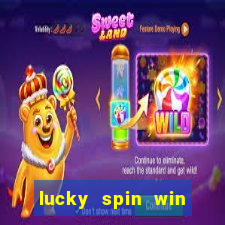 lucky spin win real money