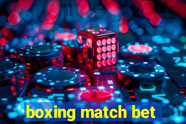 boxing match bet