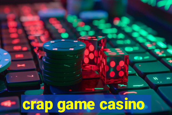 crap game casino