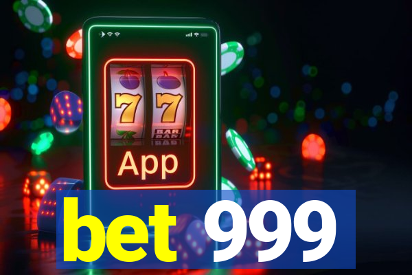 bet 999