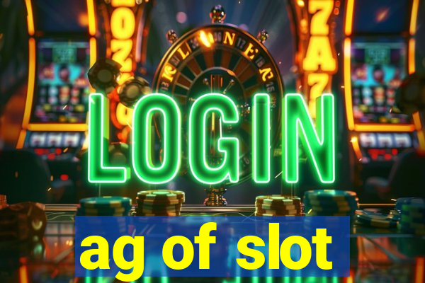 ag of slot