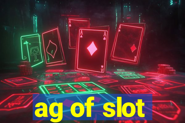 ag of slot