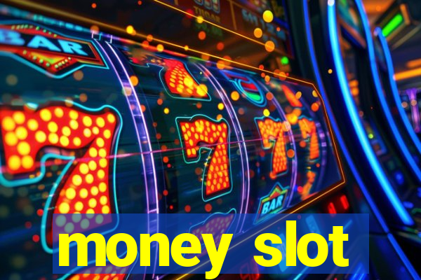 money slot