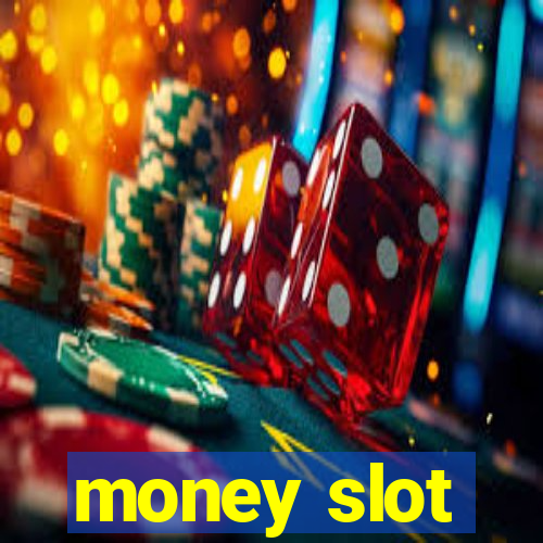 money slot