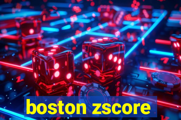 boston zscore