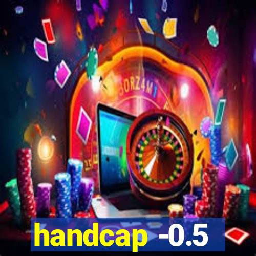 handcap -0.5