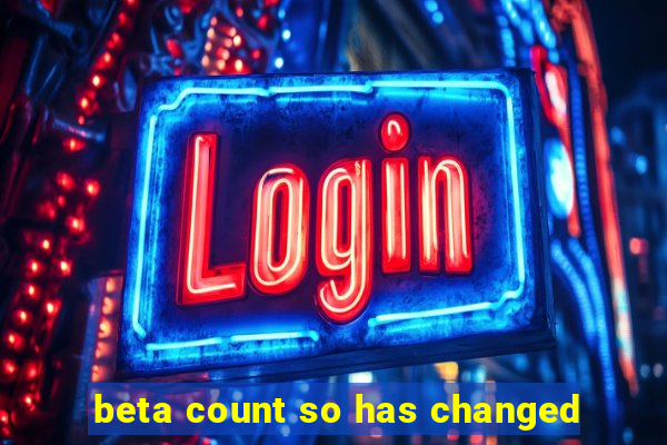 beta count so has changed