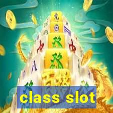 class slot