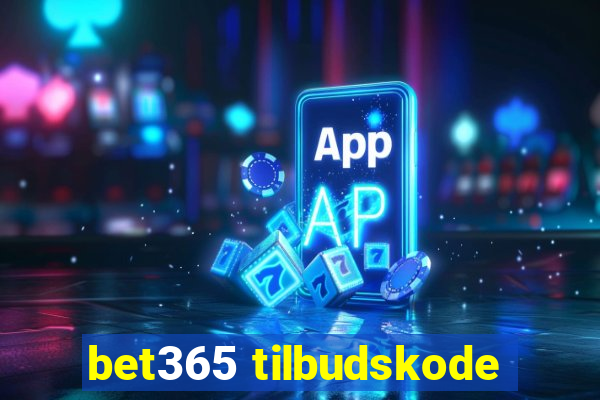 bet365 tilbudskode