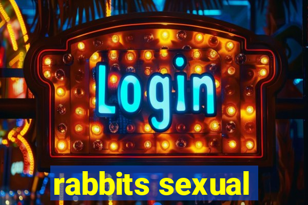 rabbits sexual