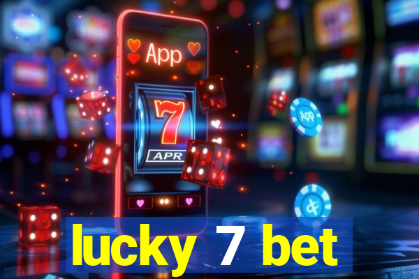 lucky 7 bet