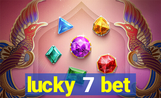 lucky 7 bet