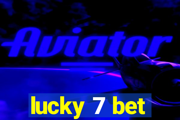 lucky 7 bet