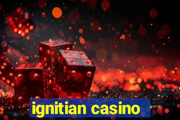 ignitian casino