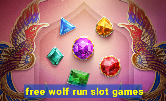 free wolf run slot games