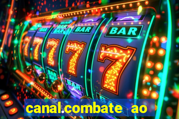 canal.combate ao vivo multicanais