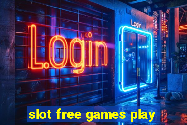 slot free games play