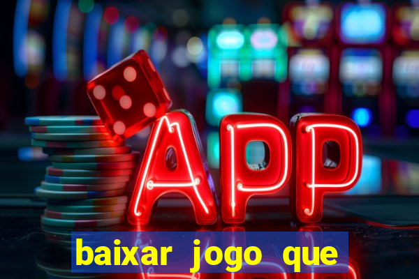 baixar jogo que ganha dinheiro de verdade no pix