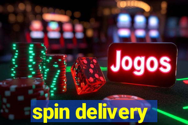 spin delivery