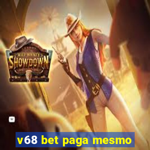 v68 bet paga mesmo