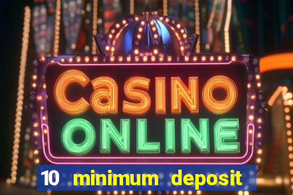 10 minimum deposit casino nz