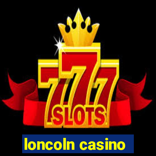 loncoln casino