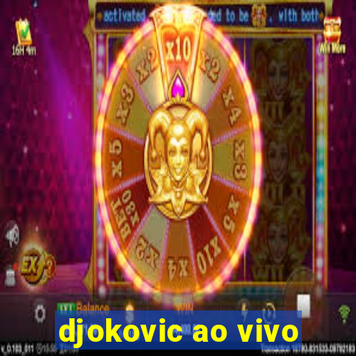 djokovic ao vivo