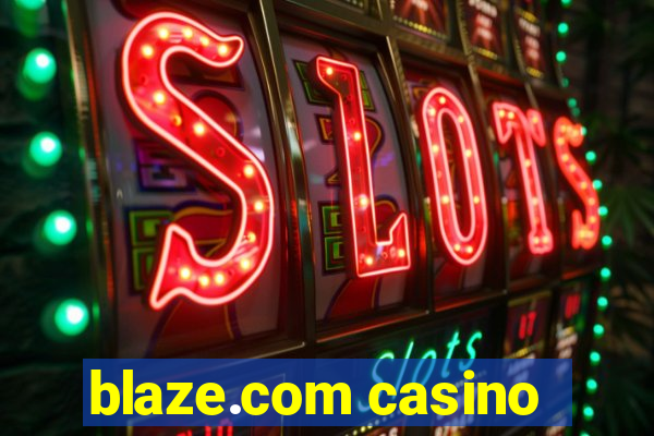 blaze.com casino