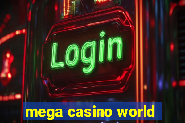 mega casino world