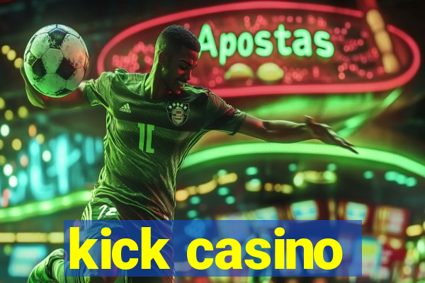 kick casino