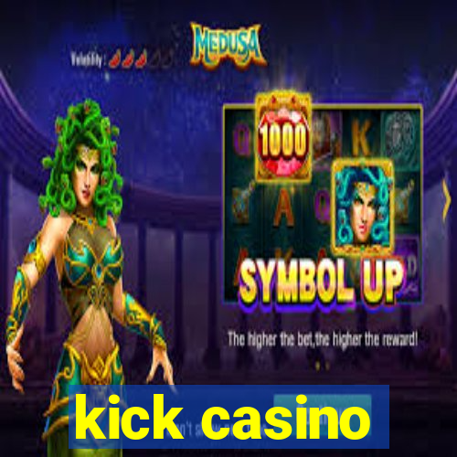 kick casino