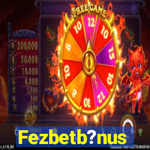 Fezbetb?nus