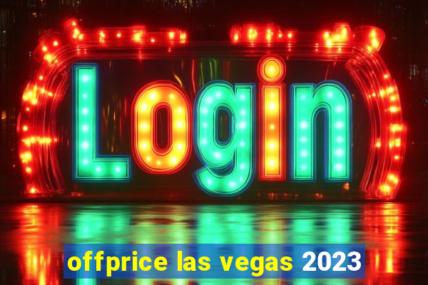 offprice las vegas 2023