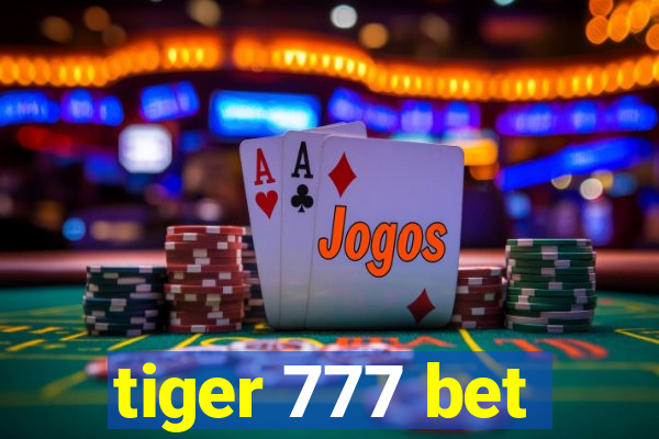 tiger 777 bet