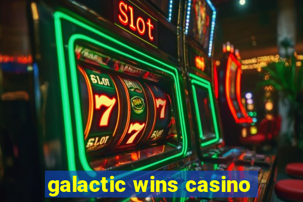 galactic wins casino