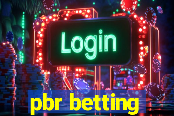 pbr betting