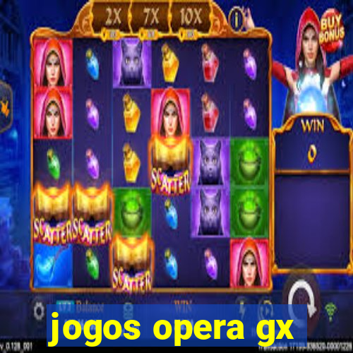 jogos opera gx