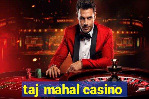 taj mahal casino