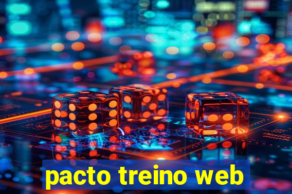 pacto treino web