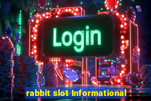 rabbit slot Informational