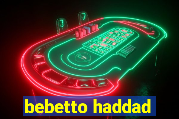 bebetto haddad