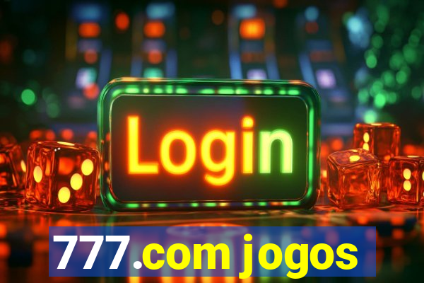 777.com jogos