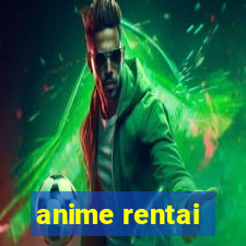 anime rentai