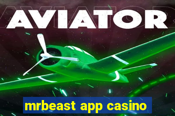 mrbeast app casino