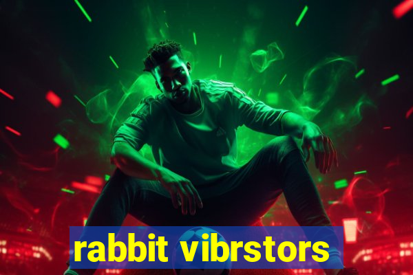 rabbit vibrstors